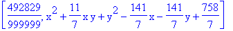 [492829/999999, x^2+11/7*x*y+y^2-141/7*x-141/7*y+758/7]